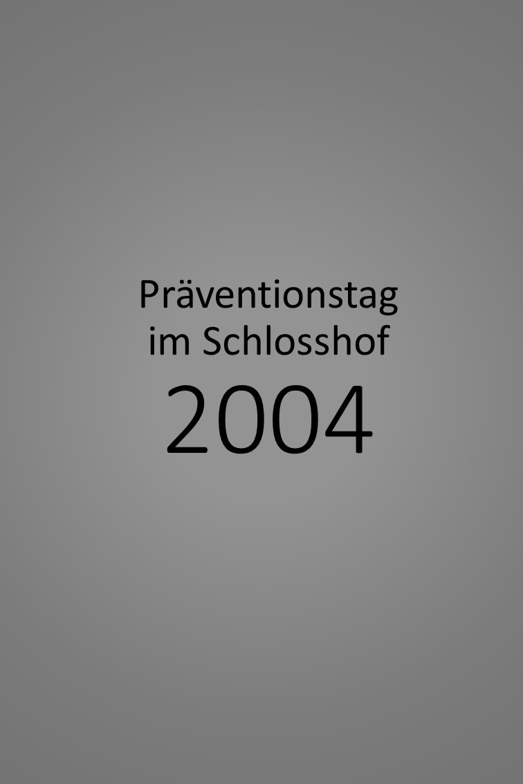 Präventionstag 2004 im Schlosshof